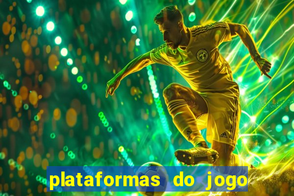 plataformas do jogo do tigre